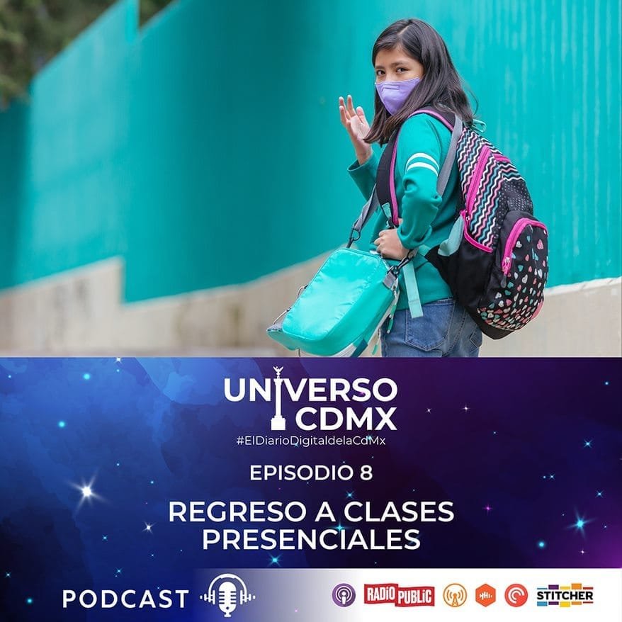 UNIVERSO CDMX - Episodio 8: Regreso a clases presenciales 10 Universo CDMX 10248