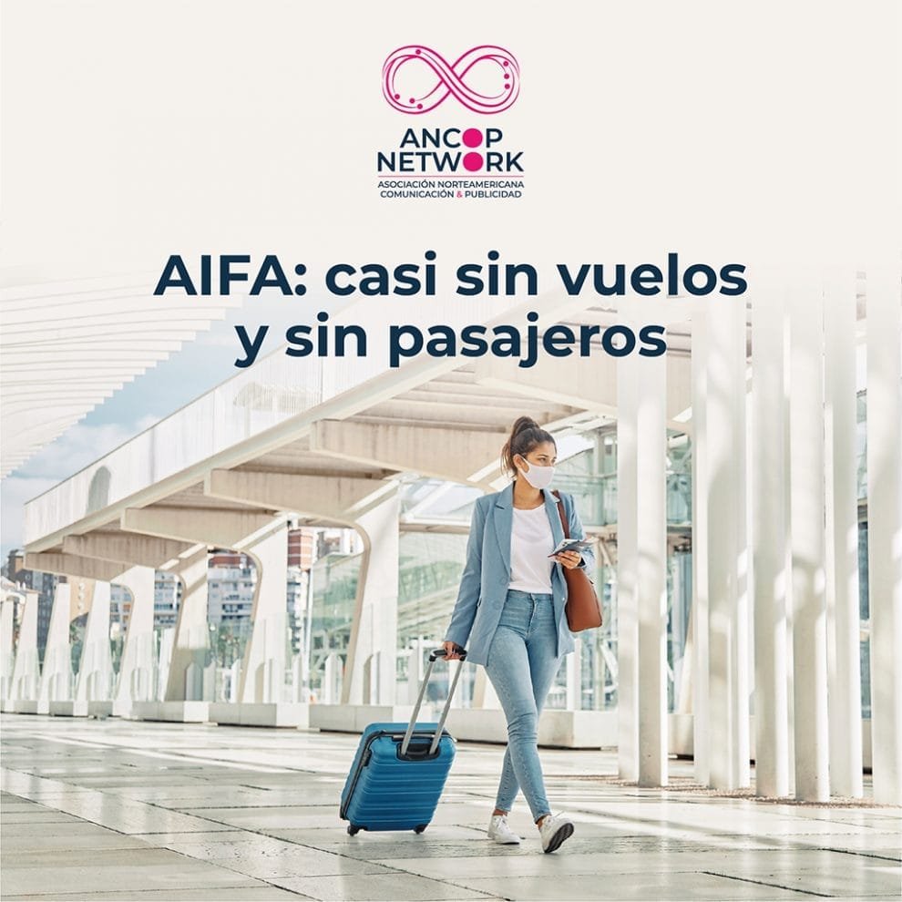 AIFA: casi sin vuelos y sin pasajeros 10 ANCOP 05 2