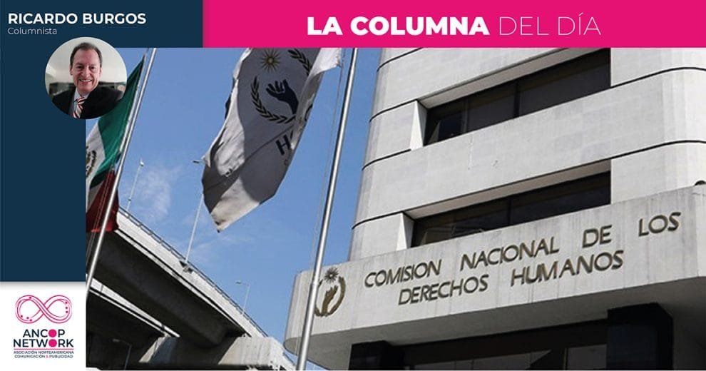 La CNDH ¿al servicio del pueblo? 10 Columna Ricardo Burgos
