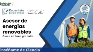 ANWEB Fundacion Carlos Slim Ofrece Curso Gratis de Asesor de Energias Renovables