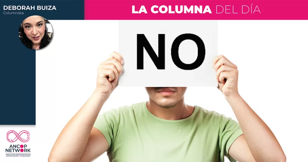 Te digo que NO 10 Columna Deborah Buiza