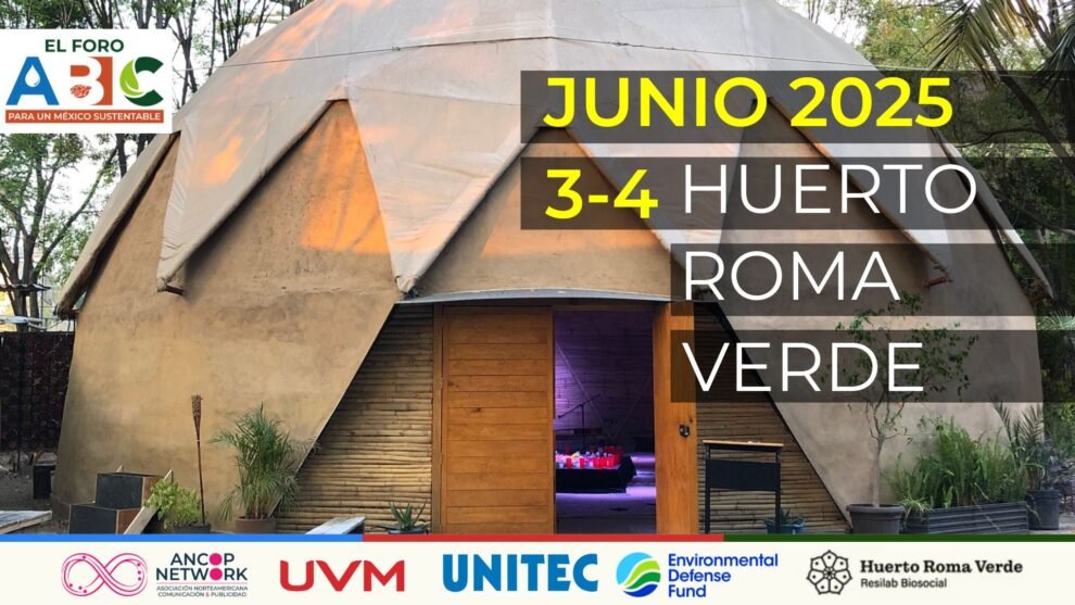 Arranca el Foro ABC para un México Sustentable: un espacio de propuestas y acción para promover una visión integral sobre agua, biodiversidad y clima 10 Foro ABC