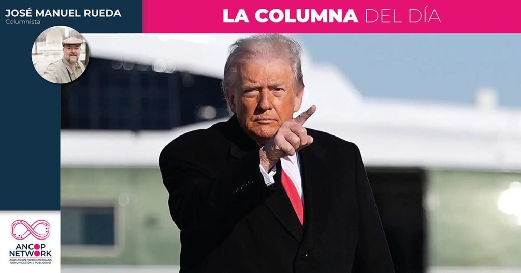 Un año con Trump: el método del ruido y la ilusión del legado 10 columna de jose manuel rueda-trump